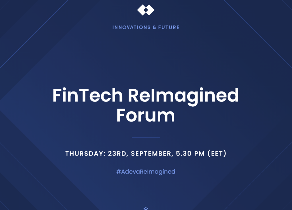 FinTech ReImagined Forum: Онлајн настан кој ќе ни ја открие иднината на FinTech